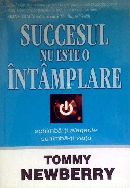 Succesul nu este o intamplare