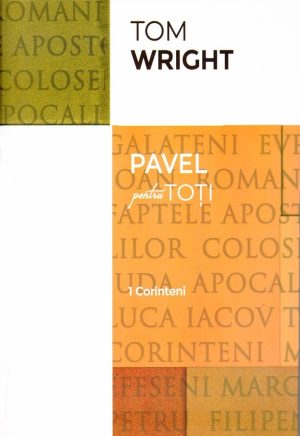 Pavel pentru toti - 1 Corinteni