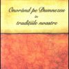 Onorand pe Dumnezeu in traditiile noastre