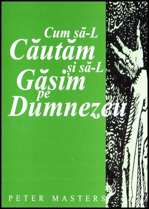 Cum sa-L cautam si sa-L gasim pe Dumnezeu