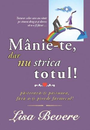 Mânie-te, dar nu strica totul!