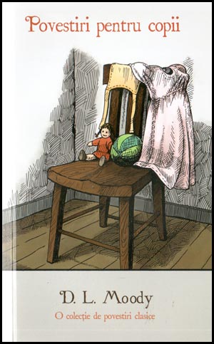 Povestiri pentru copii - D. L. Moody