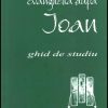 Evanghelia dupa Ioan - Ghid de studiu