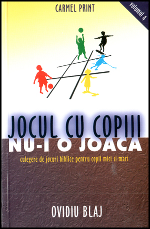 Jocul cu copiii nu-i o joaca vol. 4