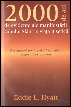 2000 de ani de evidente ale manifestarii Duhului Sfant in viata Bisericii