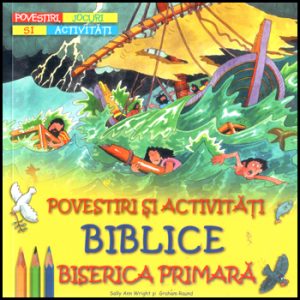 Povestiri si activitati biblice - Biserica primara