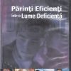 DVD - Parinti eficienti intr-o lume dificila