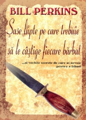 Sase lupte pe care trebuie sa le castige fiecare barbat