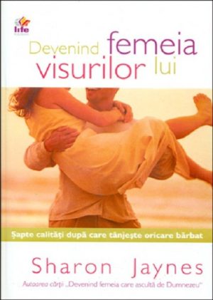 Devenind femeia visurilor lui