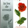 Frumusete in loc de cenusa