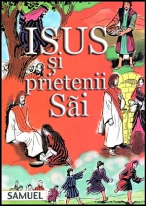 Isus si prietenii Sai