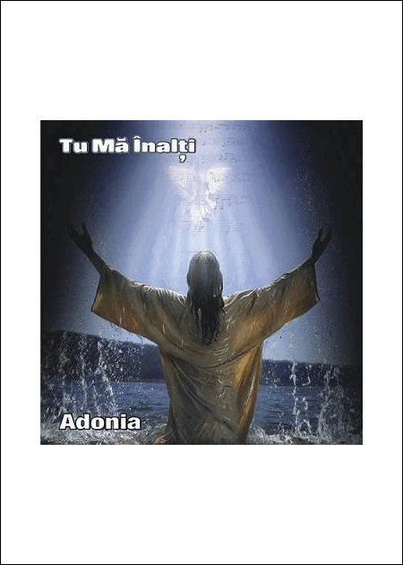 CD Adonia - Tu ma inalti
