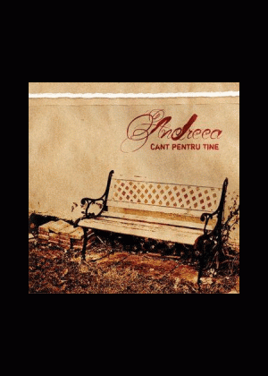 CD Andreea - Cant pentru Tine