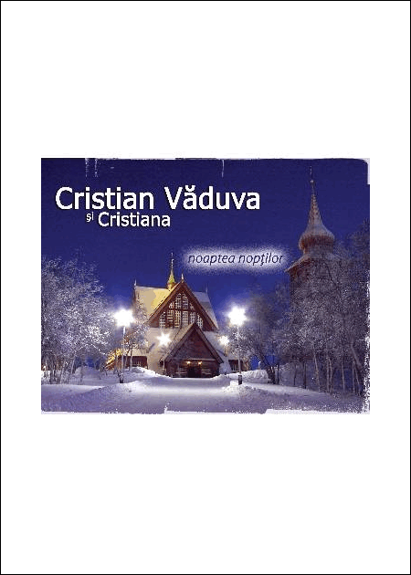 CD muzica - Cristian si Cristina Vaduva - Noaptea noptilor