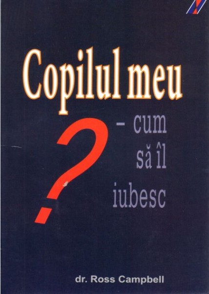 Copilul meu - cum sa il iubesc?