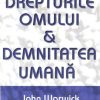 Drepturile omului si demnitatea umana
