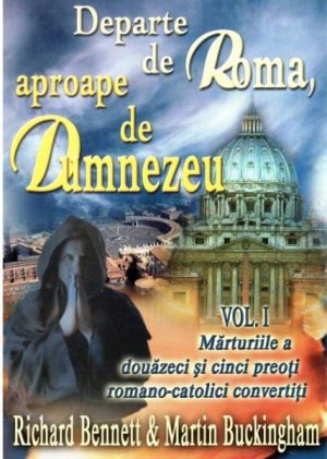 Departe de Roma, aproape de Dumnezeu vol 1
