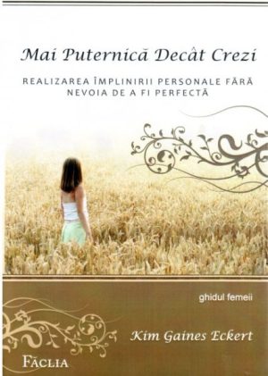 Mai puternica decat crezi