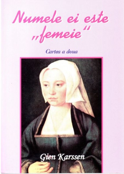 Numele ei este femeie, vol. II