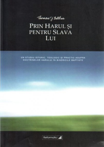Prin harul si pentru slava Lui