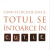 Cand se incheie jocul totul se intoarce in cutie