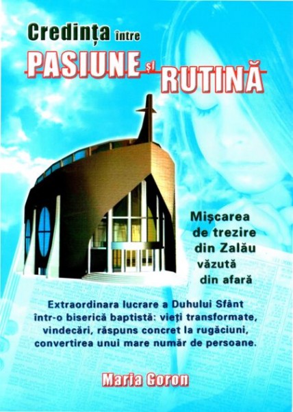 Credinta intre pasiune si rutina