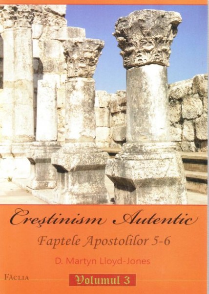 Crestinism autentic. Faptele Apostolilor 5-6
