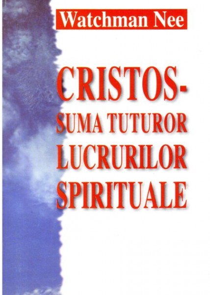 Cristos - suma tuturor lucrurilor spirituale