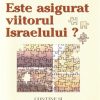 Este asigurat viitorul Israelului?