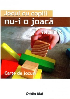 Jocul cu copiii nu-i o joaca vol 2