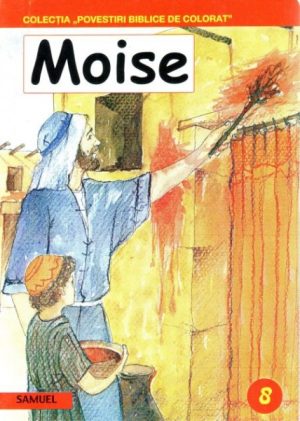 Moise - Povestiri biblice de colorat
