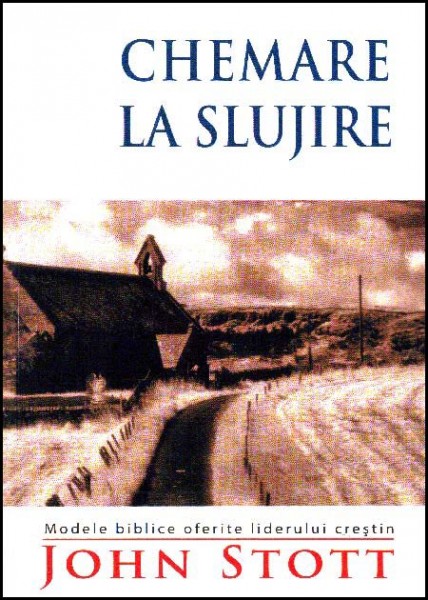Chemare la slujire - Modele biblice oferite liderului creştin