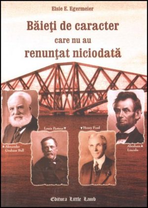 Baieti de caracter care nu au renuntat niciodata