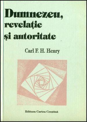 Dumnezeu revelatie si autoritate vol. 2