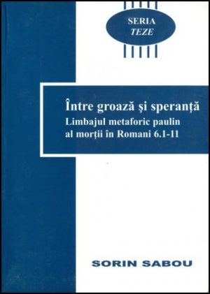 Intre groaza si speranta - Limbajul metaforic paulin al mortii in Romani 6:1-11