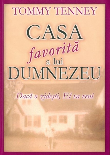 Casa favorita a lui Dumnezeu