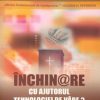 Inchinare cu ajutorul tehnologiei de varf?