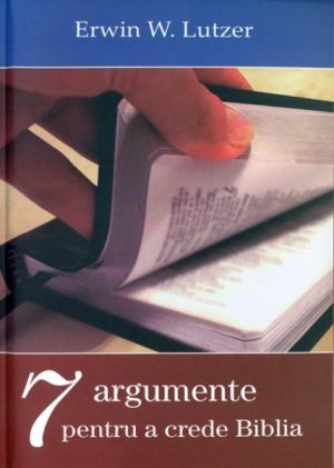 7 argumente pentru a crede Biblia