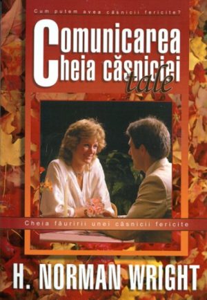 Comunicarea cheia casniciei tale