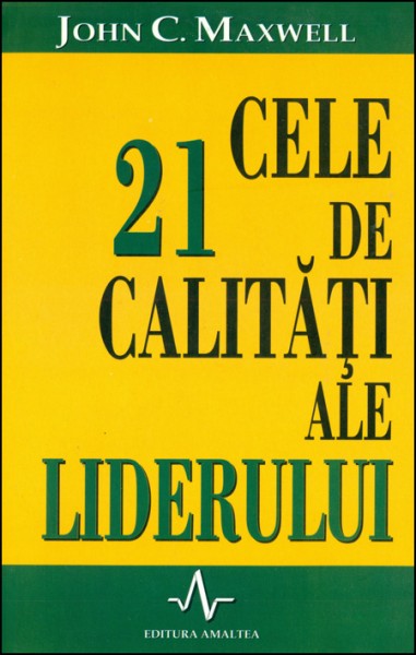 Cele 21 de calitati ale liderului