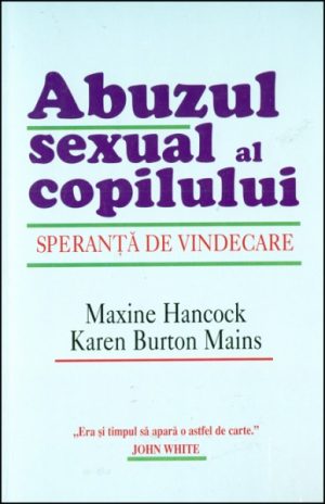 Abuzul sexual al copilului - speranta de vindecare