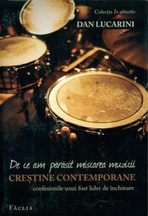 De ce am părăsit mișcarea muzicii creștine contemporane? Confesiunile unui fost lider de închinare