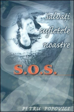 Salvati sufletele noastre - S.O.S.