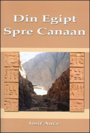 Din Egipt spre Canaan