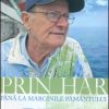 Prin har pana la marginile pamantului