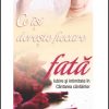 Ce isi doreste fiecare fata