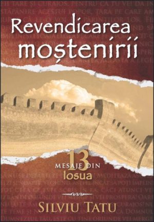 Revendicarea moștenirii. 13 mesaje din Iosua