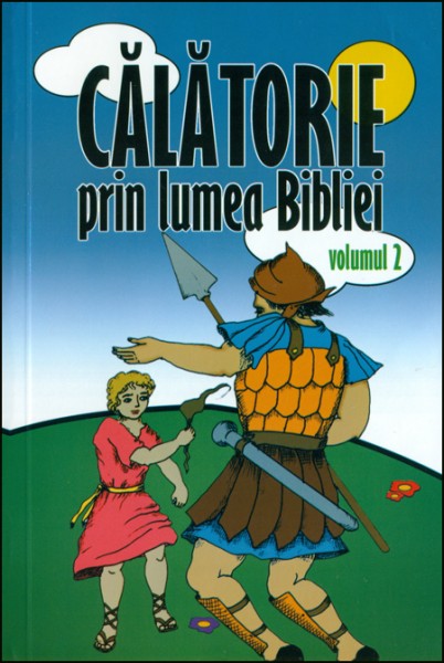 Calatorie prin lumea Bibliei vol. 2