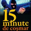 15 minute de cosmar