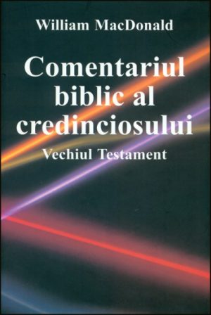 Comentariul Biblic al credinciosului pe Vechiul Testament